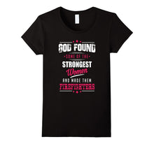 God Made Firefighters Profession Women Tee Shirt