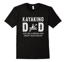 Kayaking Dad Gifts for Father Kayak Men T-Shirt