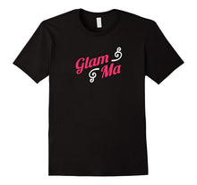 Glam Ma Cute Funny Grandma T-Shirt