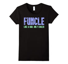 Funcler Like a Dad Only Cooler T-Shirt Cool Uncle Gift
