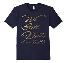 7th Wedding Anniversary Tshirt We Still Do Gifts for Couples