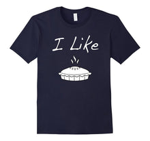 Thanksgiving Shirt I Like Pie Pumpkin Pie Apple Pie Funny