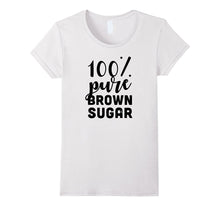 100% Brown Sugar, Sweet Gift Idea, Funny T-Shirt