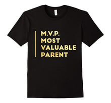 MVP Most Valuable Parent Happy Mothers Day T-Shirt