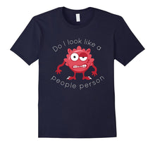 Do I Look Like a People Person Monster T Shirt