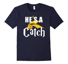 Funny He's a Catch Cute Couples T-Shirt Anniversary Gift