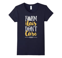 Farm Hair Don't Care T Shirt Farming Farmer Farmhouse Tee