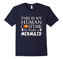 My Human Costume MERMAID Shirt Gift Halloween Funny