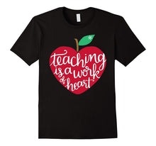 Teaching Is a Work of Heart Shirt