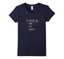 My Bucket List: Beer, Ice, Bucket Gag Gift T-Shirt
