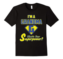 2 Sided Superhero Tee: I'm a Grandma What's Your Superpower?