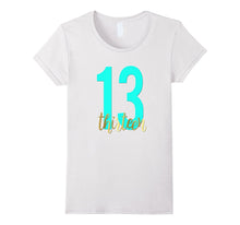 13th Birthday Shirt Gift Gold Teen Daughter Thirteen 13