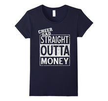 Straight Outta Money Cheer Dad T Shirt