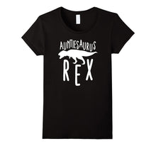 Auntiesaurus Rex Auntie Shirt for Women
