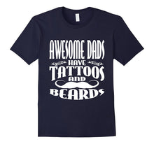 Mens Awesome Dads Have Tattoos and Beards T-Shirt