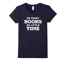 SO MANY BOOKS SO LITTLE TIME Funny Reading Nerd T-Shirt