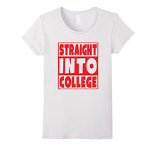 Straight Into College T-Shirt Blue Gift for Students - Red