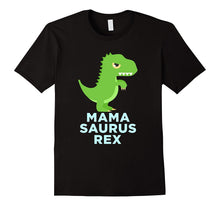Mama Saurus Rex Dinosaur Mother Mom Novelty T-Shirt