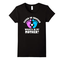 Sister or Brother What's in My Mother Gender Party T-Shirt