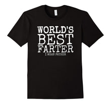 Mens Funny Father's Day Gifts World's Best Farter I Mean T-Shirt