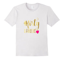 40th Birthday Shirt Gift Party Gold Forty and Fabulous 40