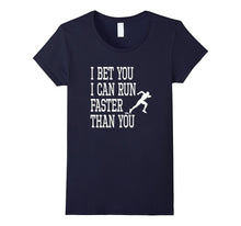 I Bet You I Can Run Faster Than You Funny Track T-Shirt
