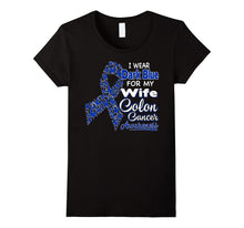 I Wear Dark Blue for My Wife - Colon Cancer Awareness Shirt