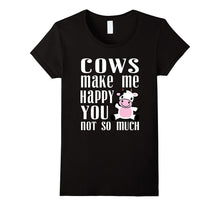 Cow Make Me Happy You Not So Much Cow Lovers Funny Sarcastic
