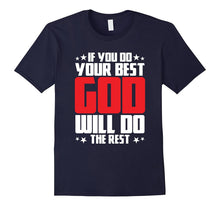 If You Do Your BEST, God Will Do the REST T Shirt