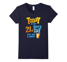 21st Birthday Funny Tee, Today Is My Birthday, Buy Me a Shot