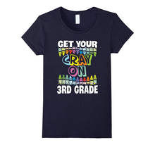 Get Your Cray on 3rd Grade Third Back to School T-Shirt