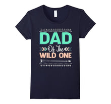 Dad of the Wild One T-Shirt Funny Dad Shirts