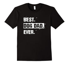 Mens Best Dog Dad Ever Daddy T-Shirt