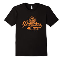 PANCAKES PLEASE T-Shirt Funny Humor Food Gift