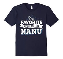 Nanu T-Shirt - My Favorite People Call Me Nanu!