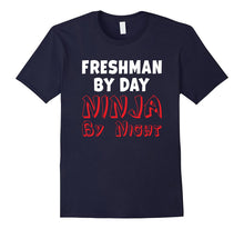 Freshman by Day Ninja by Night T-Shirt Fun High School Gift