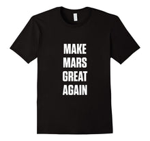 Makes Mars Great Again Shirts
