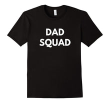 Dad Squad T-Shirt - Fathers Day Shirts