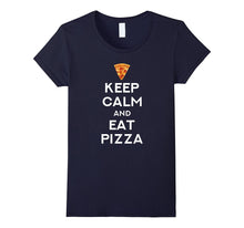Keep Calm and Eat Pizza Funny T-Shirt