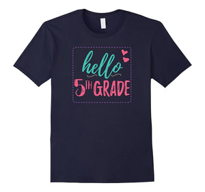 "Hello Fifth Grade" Cute T-Shirt for 5th Graders, Teachers