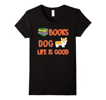 Amazing Books and Dog Life Is Good Quote T-Shirt