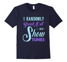 FUNNY BREAK OUT INTO SHOW TUNES T-Shirt Theater Lovers Gift