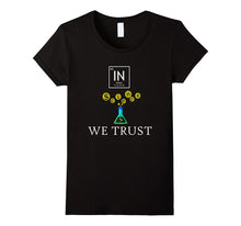 In Science We Trust Tshirt