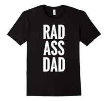 Rad Ass Dad Funny Father's Day 2017 T-Shirt Gift Souvenir