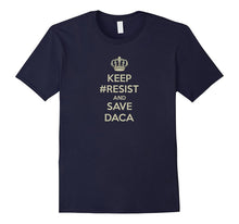 Keep #Resist and Save Daca Children Shirt