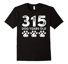 315 Dog Years Old - Funny 45th Birthday T-Shirt
