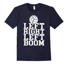Left Right Left Boom T Shirt - Volleyball Lovers T-Shirt