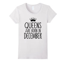 Queens Are Born in December T-Shirt, Women's Birthday Gift