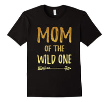 Mom of the Wild One Funny 1st Birthday Matching T-Shirt