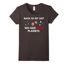 Back in My Day We Had Nine Planets Shirt